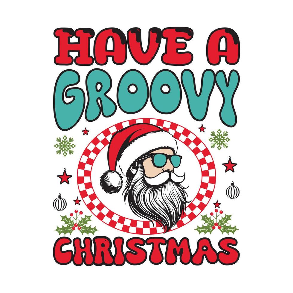 Have A Groovy Christmas Christmas T-shirt Design, Merry christmas reindeer illustration vector