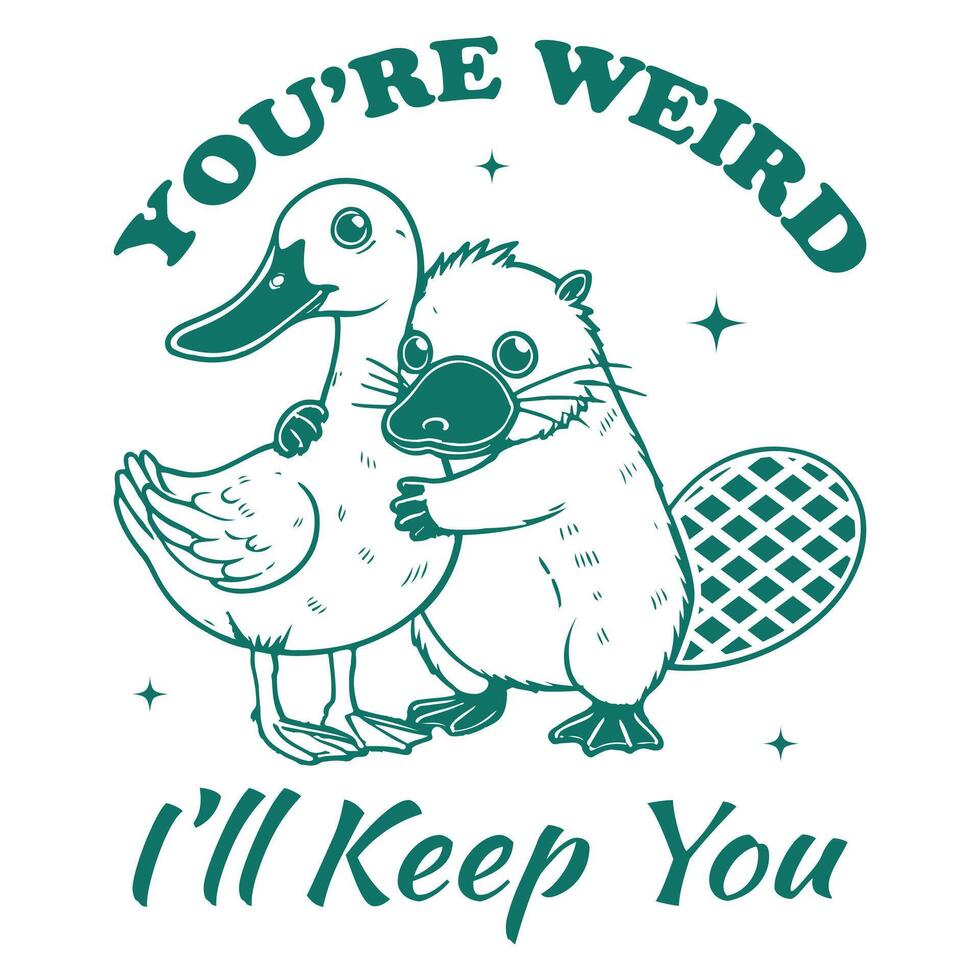 You're Weird I'll Keep You Duck Hilarious Typography T-shirt , Funny Animal Vintage T-shirt Design, Duck illustration vector