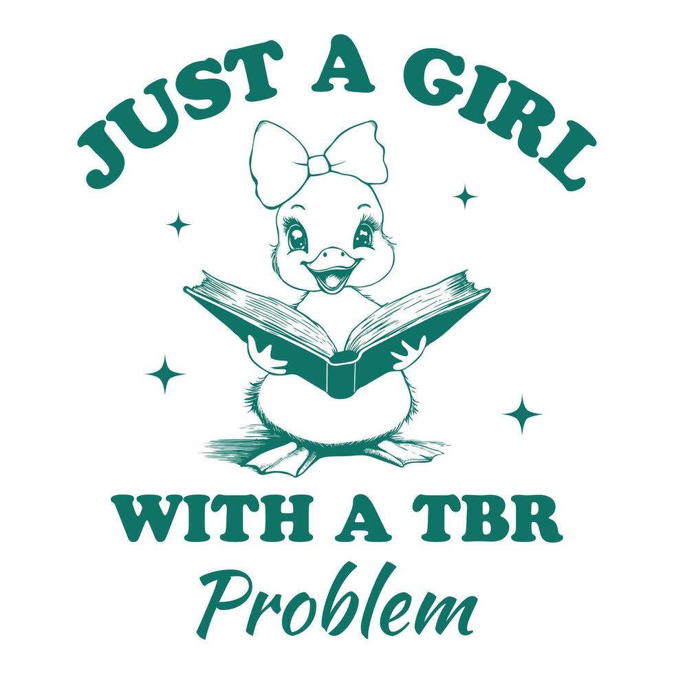 Just a Girl With a Tbr Problem Duck Reader Typography T-shirt Design, Funny Bookish Duck Design for Tee Shirt vector