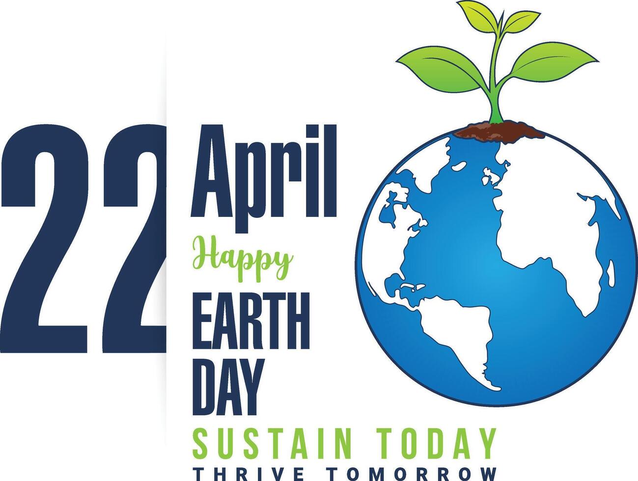 Earth Day with date, globe, and sustainability message vector