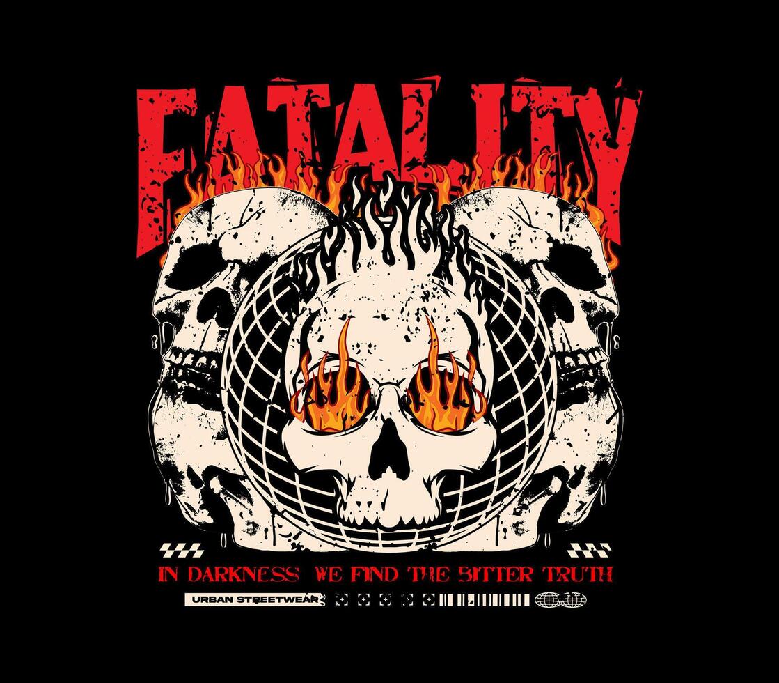 Fatality slogan with skull and fire in grunge style t shirt design vector