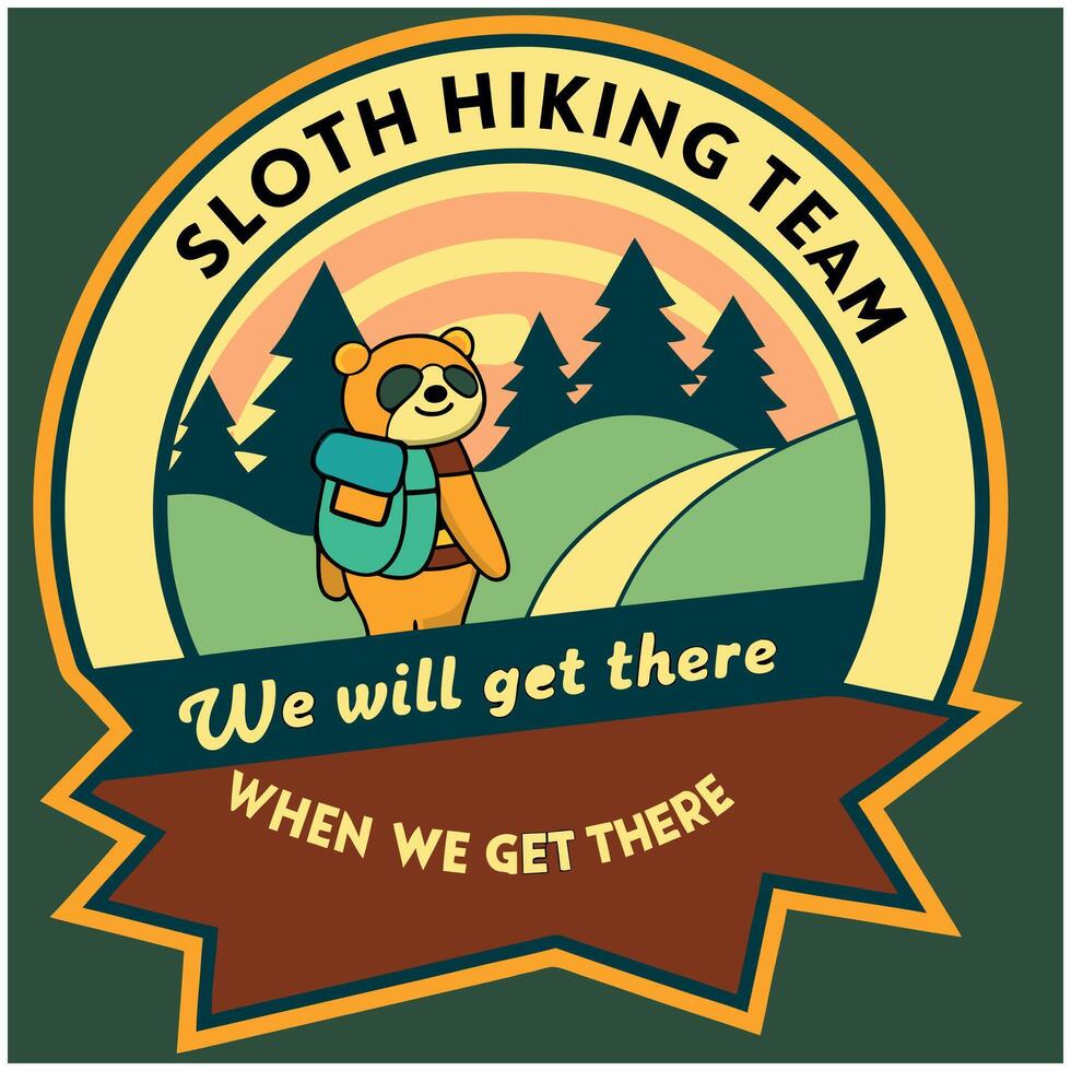 Cute Sloth Hiking Tee - We Will Get There Funny Graphic vector