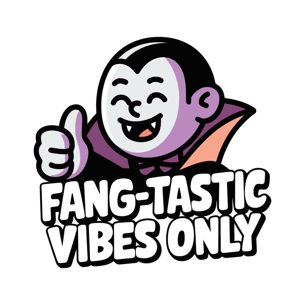 Fang Tastic Vibes Only T Shirt Design Halloween Dracula Illustration vector