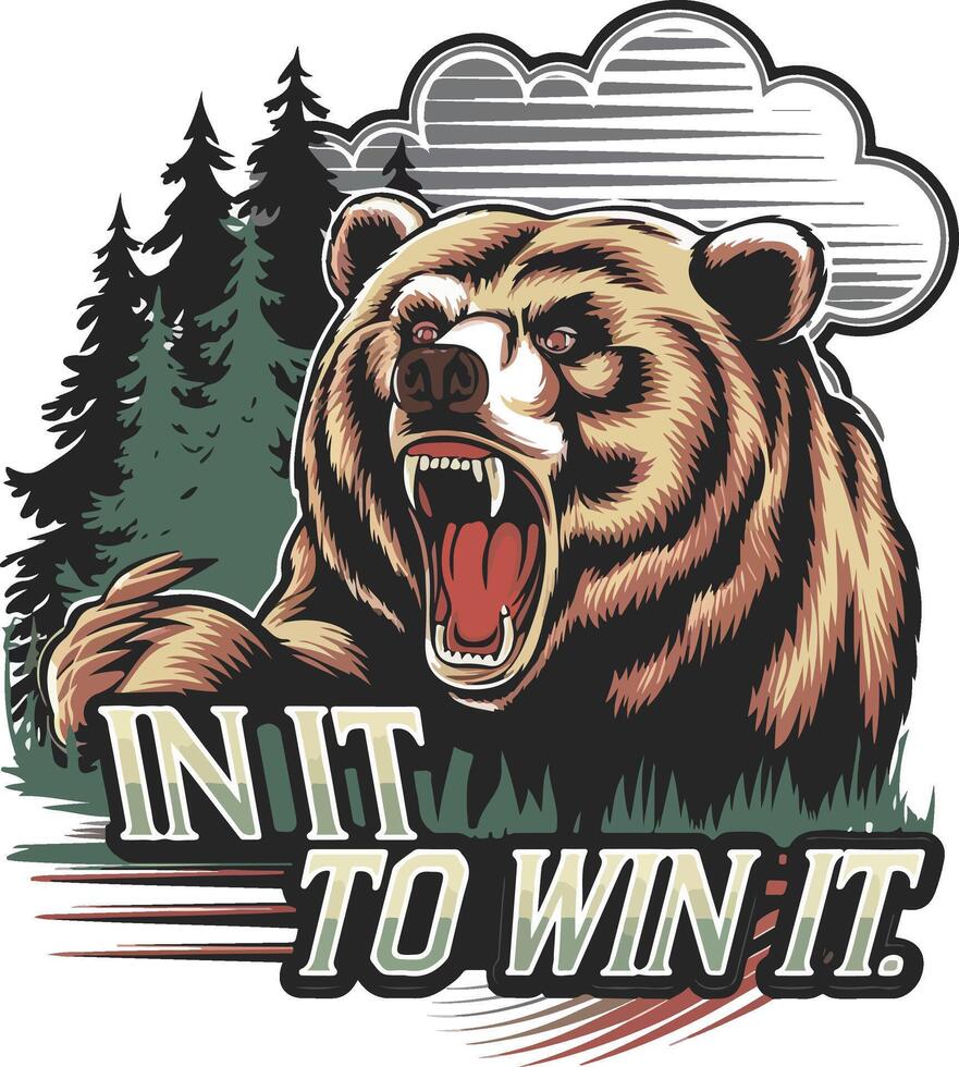 A bear with the words in it to win it vector