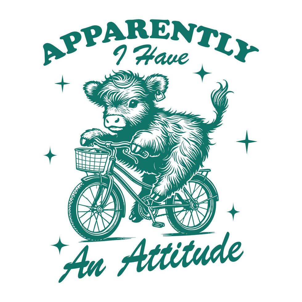 apparently i have an attitude cow Hilarious Typography T-shirt ,Funny Animal Vintage T-shirt Design,cow illustration vector