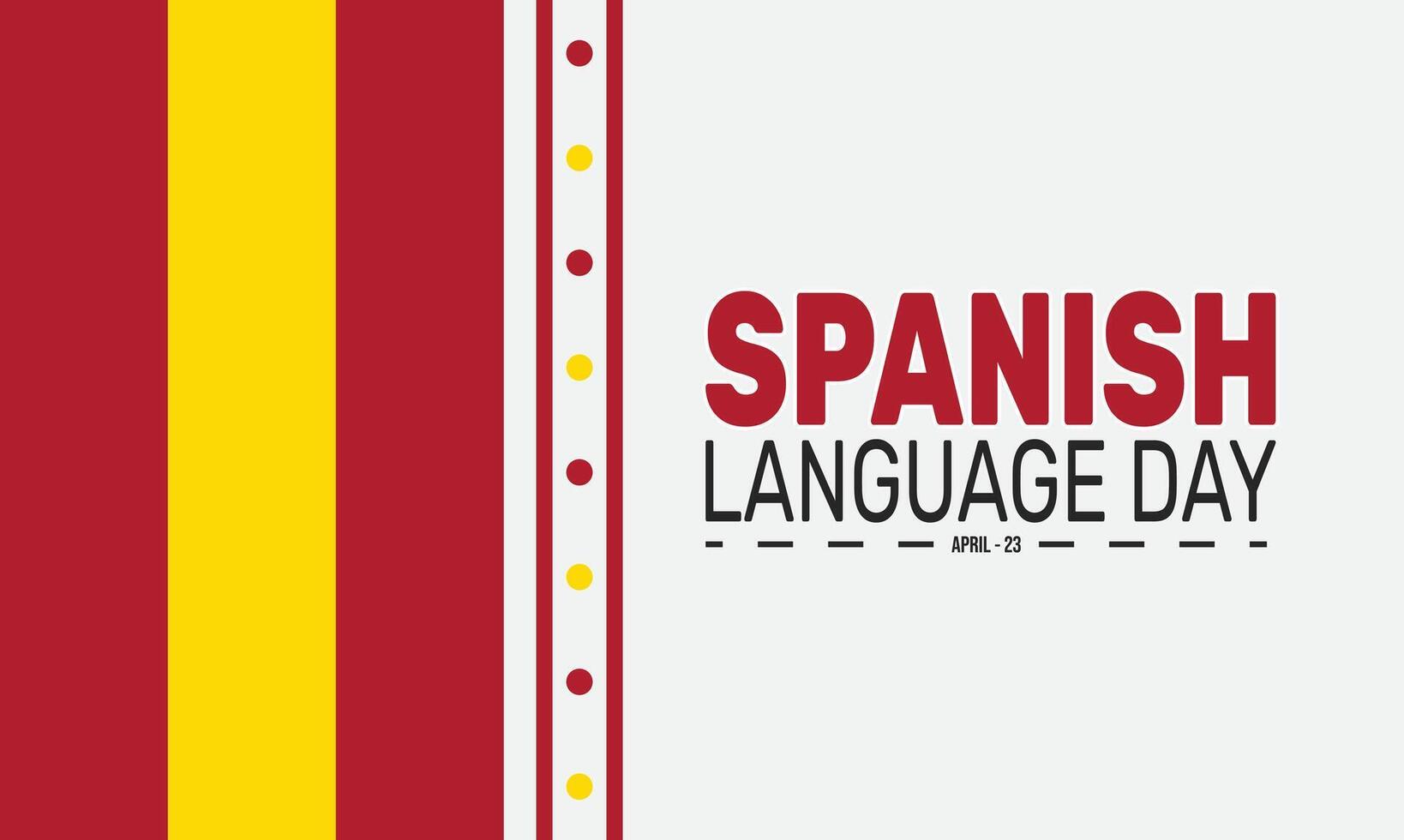 Spanish Language Day highlights the influence of Spanish in global communication, celebrating its widespread use and importance in business, art, media, and education on the international stage. vector