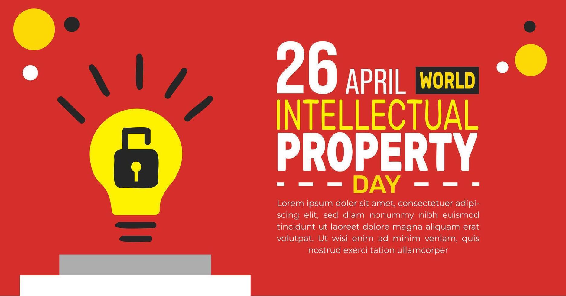 World Intellectual Property Day, understand the power of intellectual property in driving innovation. Protect your ideas, inventions, and creative work to ensure their success and global impact. vector