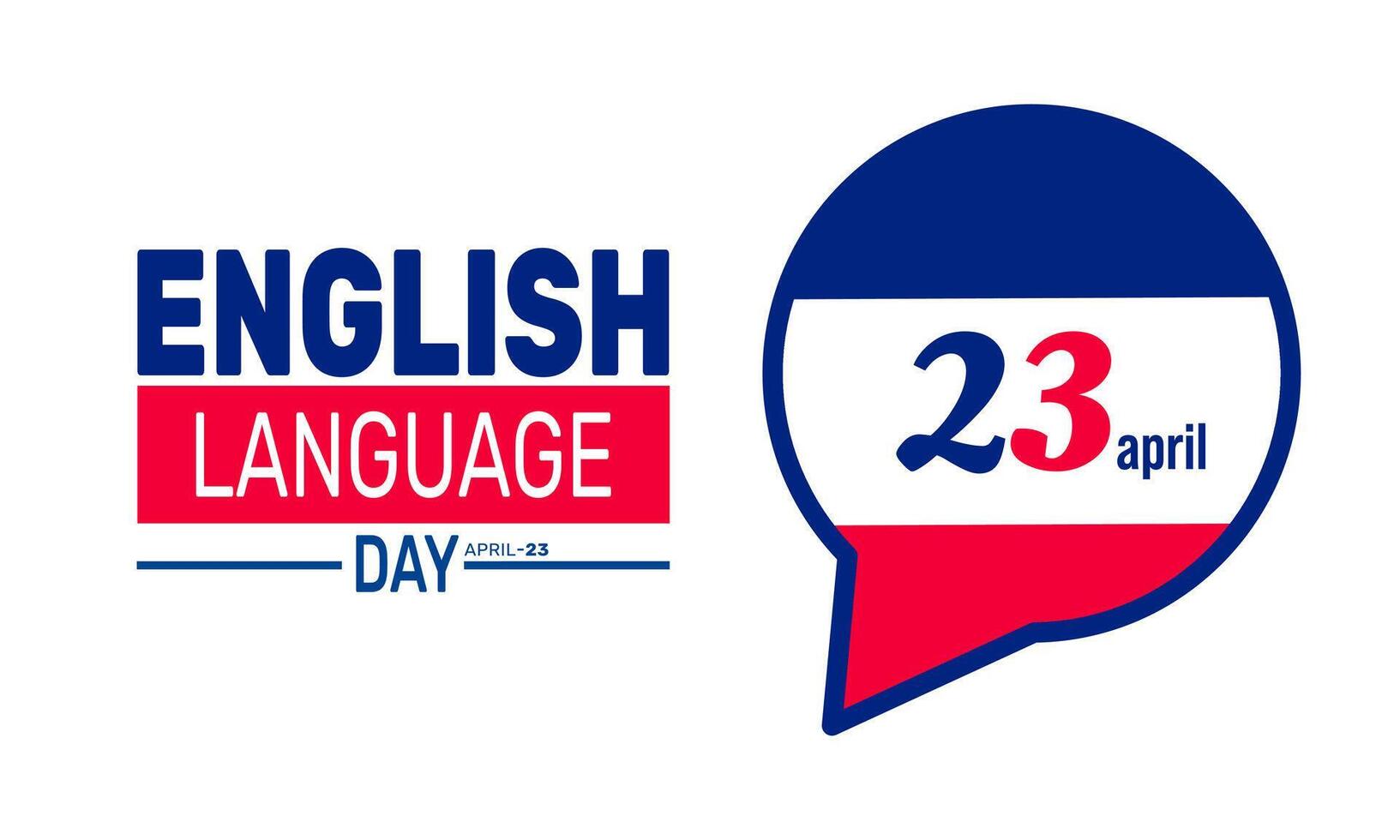 English Language Day celebrates the richness of the English language and its global significance. It encourages the learning of English to promote cross-cultural dialogue vector