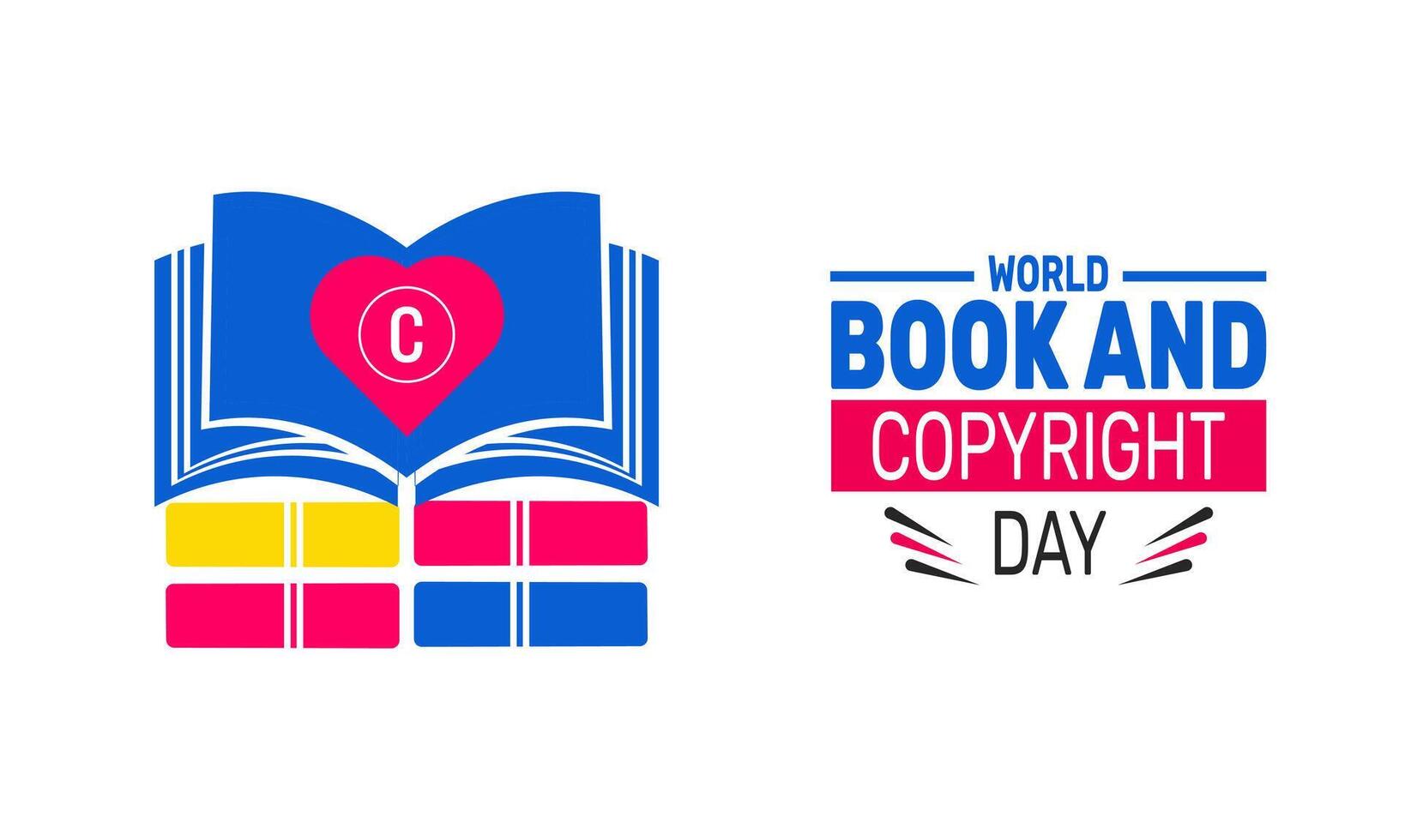 World Book and Copyright Day celebrates the power of books and promotes the importance of copyright protection for authors, publishers, and creative works worldwide. vector