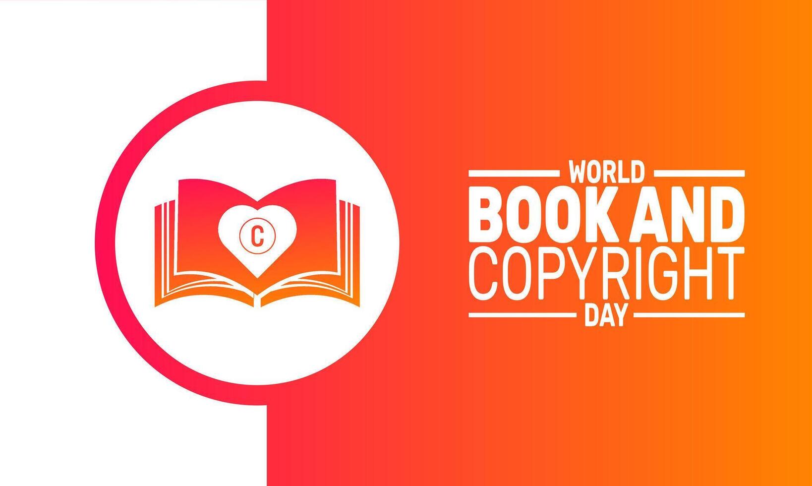 World Book and Copyright Day encourages the exploration of literature and emphasizes the value of copyright protection for authors, artists, and publishers globally. vector