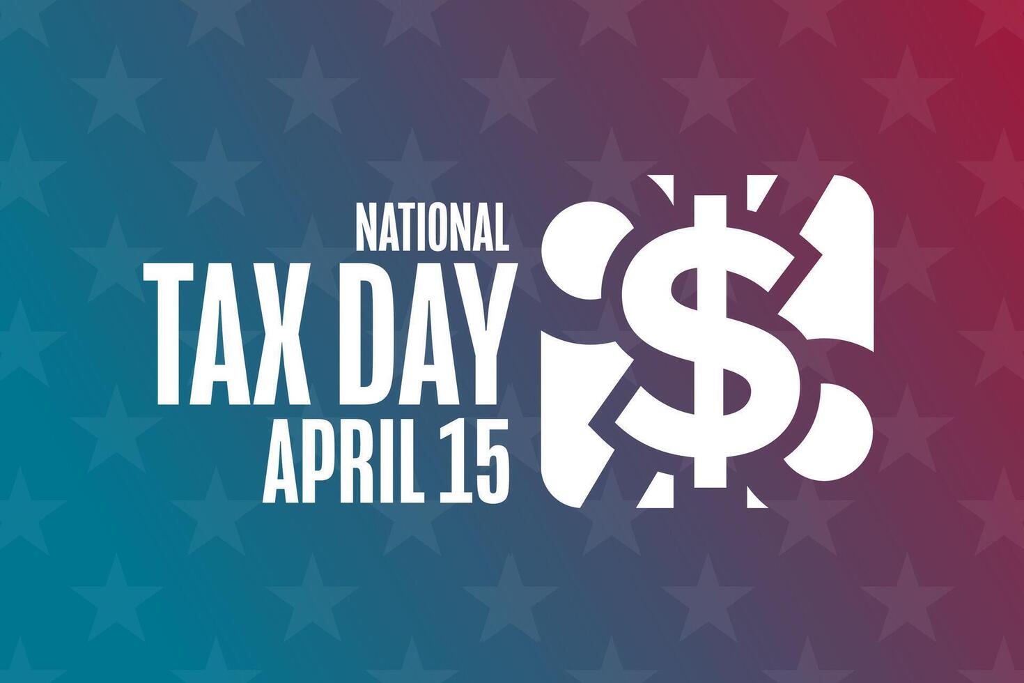 National Tax Day. April 15. Template for background, banner, card, poster with text. EPS illustration vector
