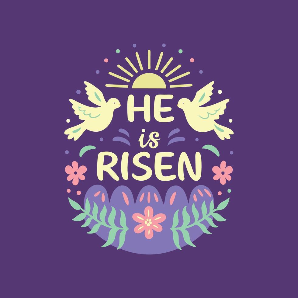 He is Risen Easter Illustration with Doves and Flowers vector