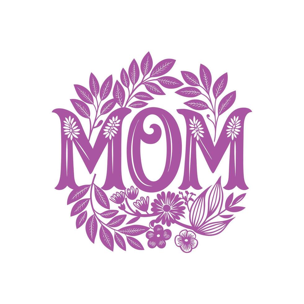 Mom inscription, happy mothers day vector