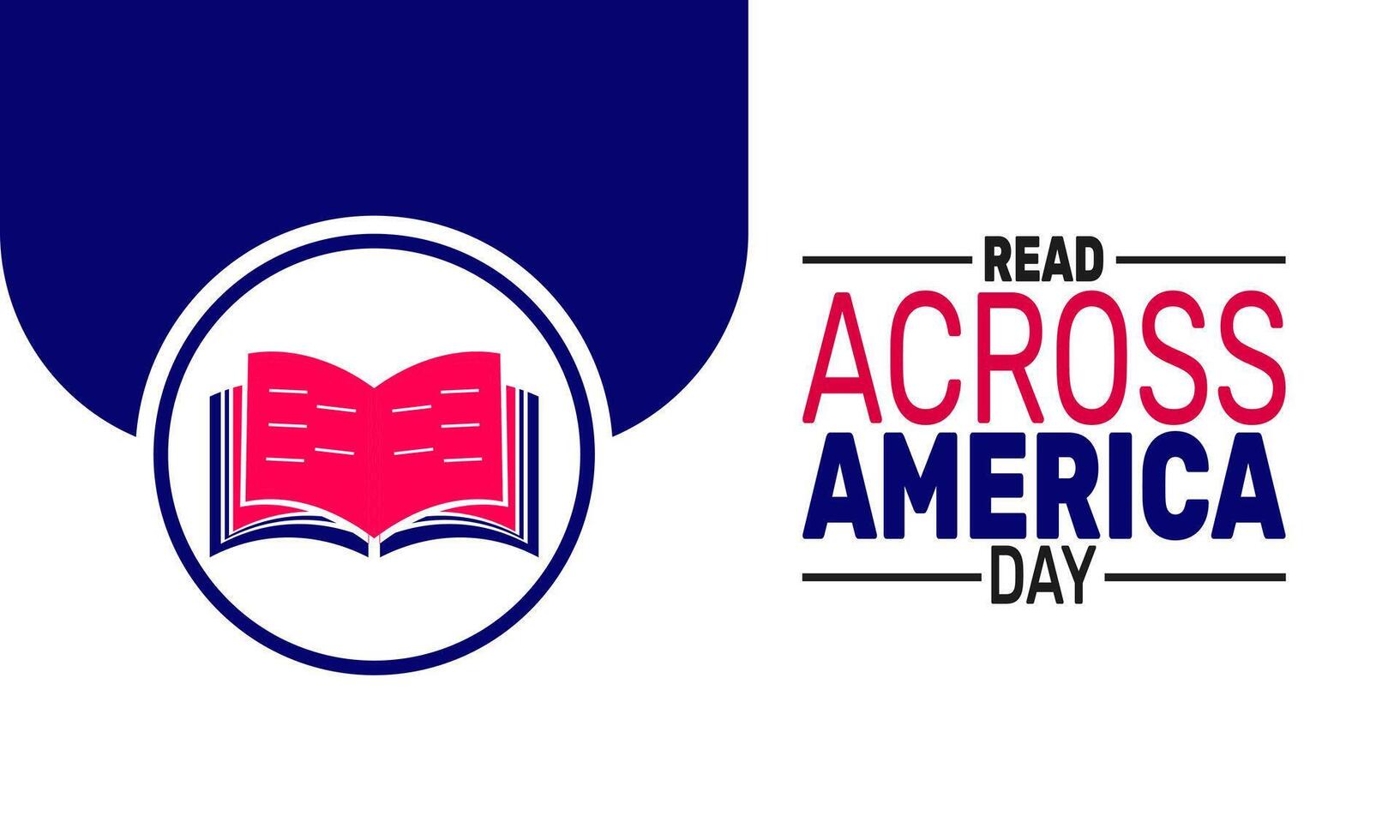 Celebrate National Read Across America Day by enjoying books and inspiring a love for reading in children and adults alike. A day to share stories and promote literacy across the nation. vector
