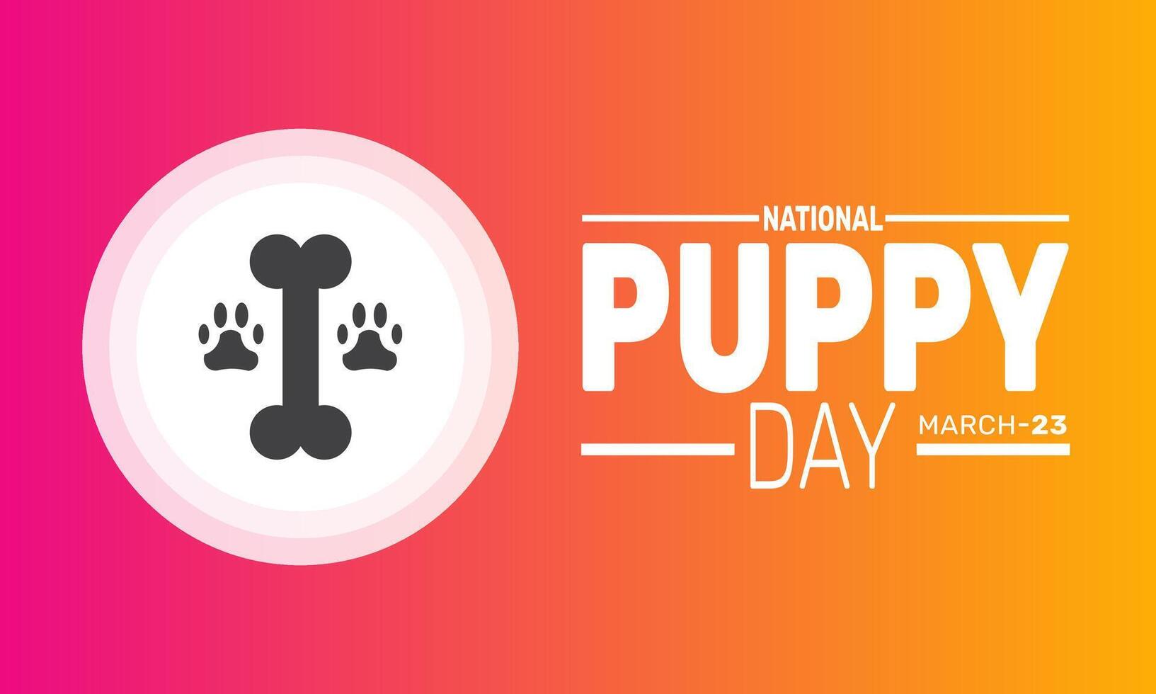 On National Puppy Day share pics of your pup and spread puppy love Consider volunteering at shelters or fostering a puppy in need vector