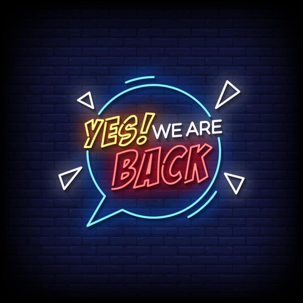 yes we are back neon sign with brick wall background vector