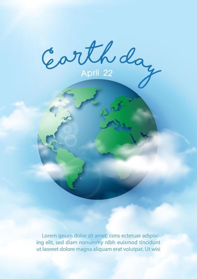 Poster campaign of Earth day with global planet and puffy clouds, wording of event and example texts on blue background. vector
