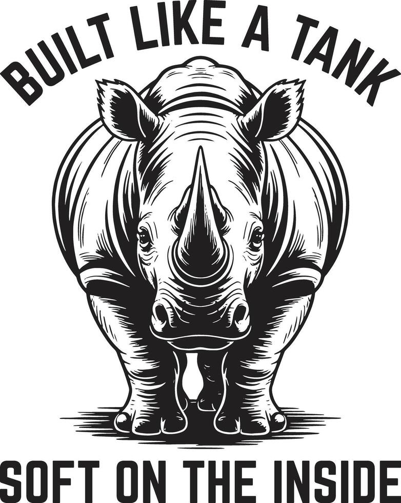 Built Like a Tank Soft on the Inside, Strong Yet Sweet Rhino Design, Fitness Gym Quote, Bold Wildlife Graphic vector