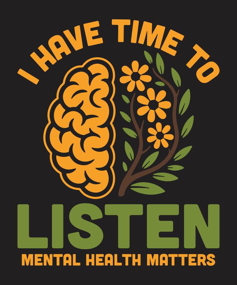 I Have Time to Listen Mental Health Awareness Design with Brain vector