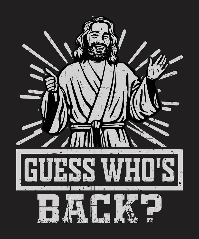 Guess Who's Back Fun Christian Design with Jesus Illustration and Bold Text vector