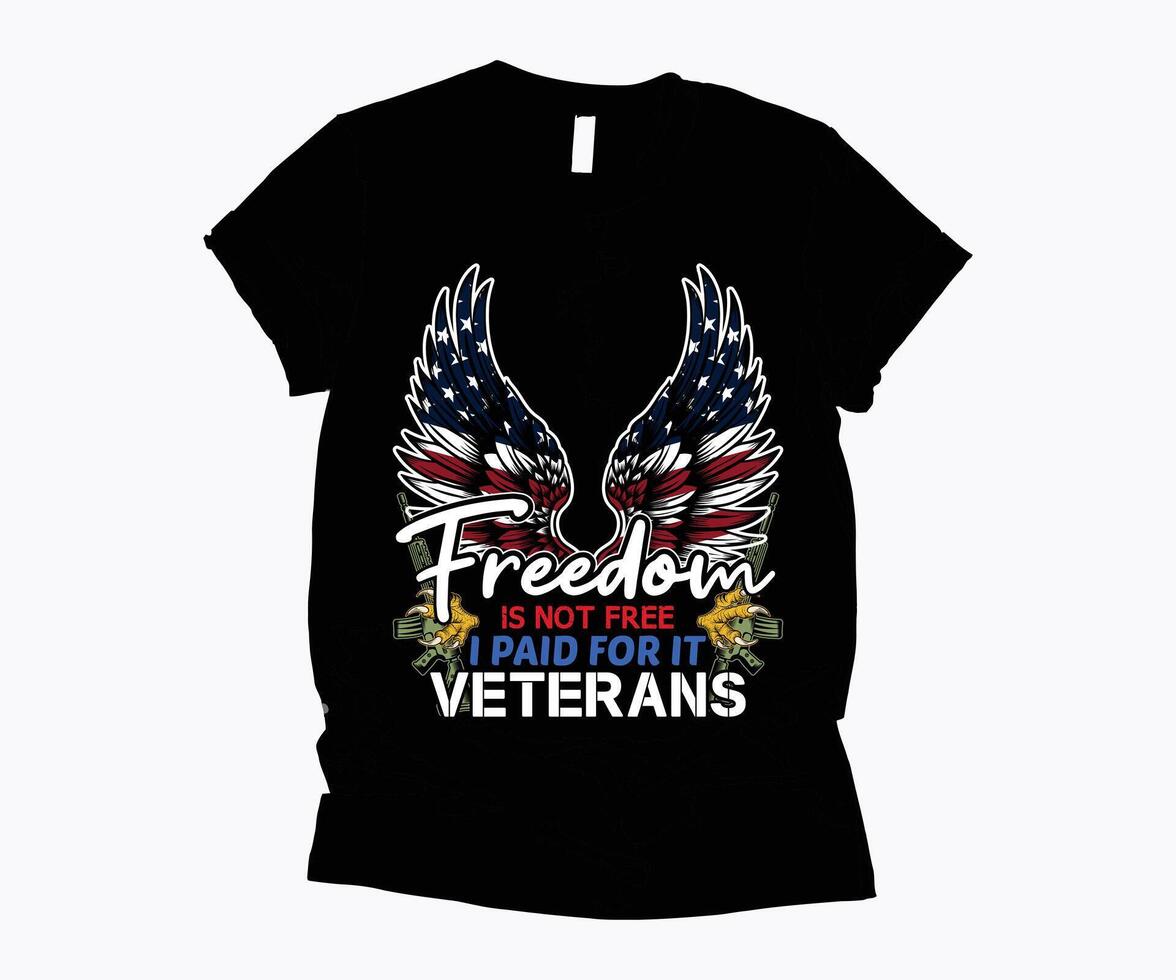 Freedom is not free i paid for it veterans wings t-shirt design vector
