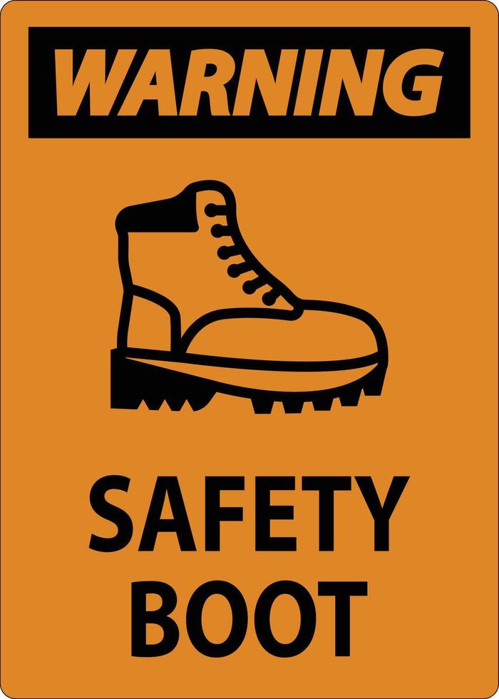 Warning Safety Boot Sign for Workplace or Construction Area vector
