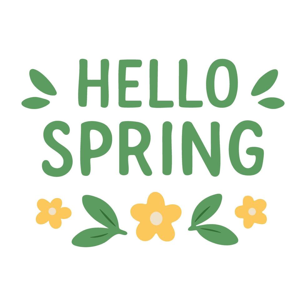 Cute green text Hello Spring with flowers and leaves. Flat cartoon illustration isolated on white. vector