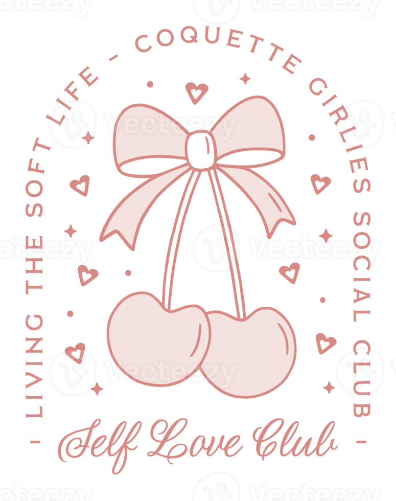 Self love club coquette girls girlies lifestyle living the soft life cherry with bow girly pink aesthetic mental health support quotes saying retro trendy sticker shirt design transparent background png