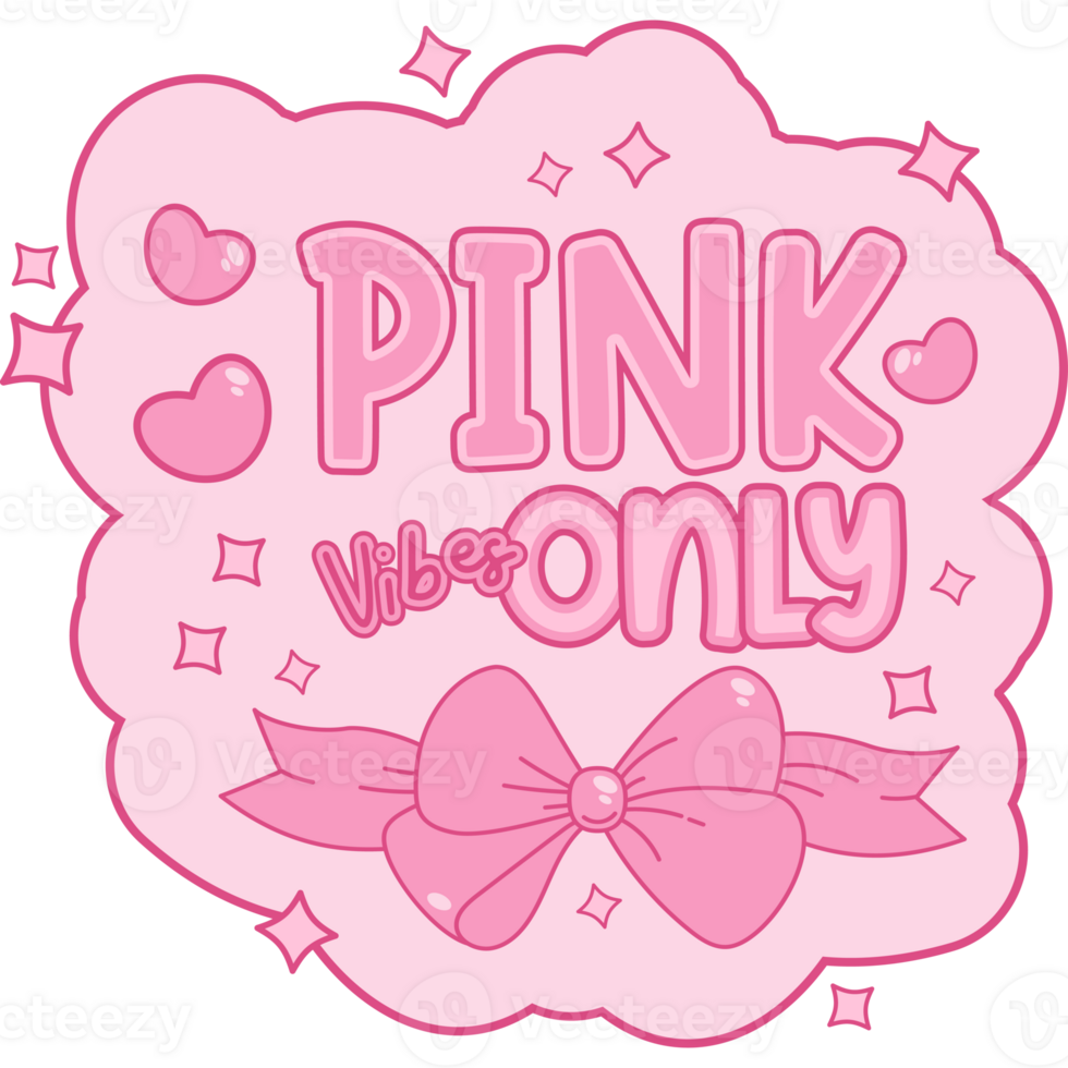 Pink Vibes Only. Quote Lettering with Pink Coquette Bow png