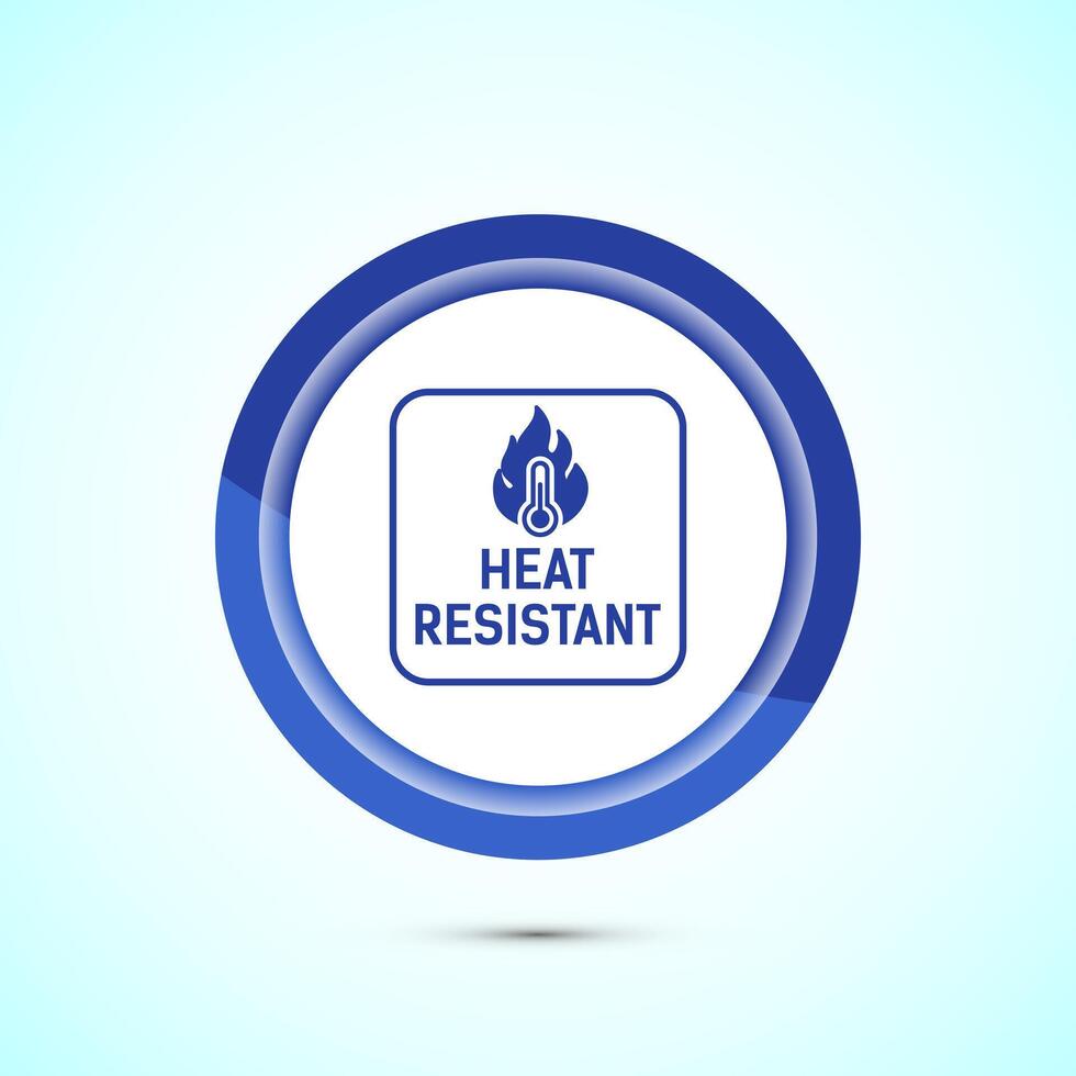 Heat resistant icon design illustration, Heat resistant label sign symbol, Blue color button design vector