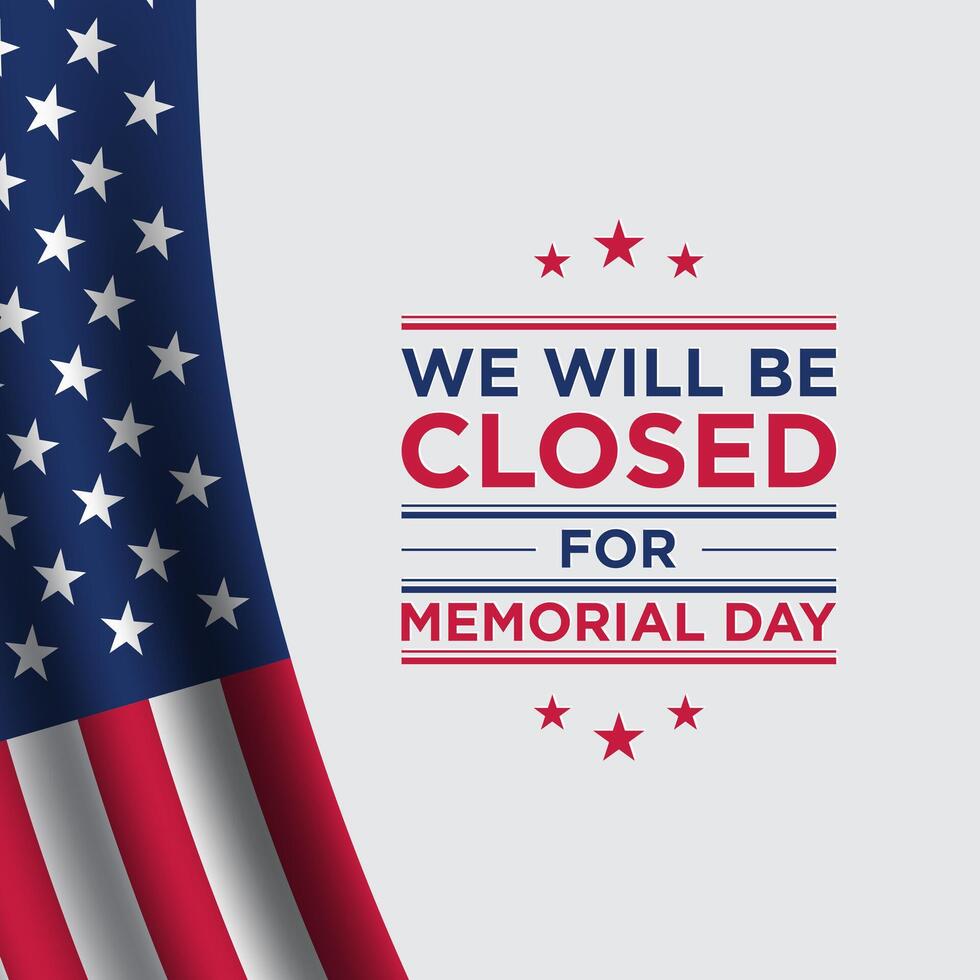 Memorial Day Template Design. We will be closed for Memorial Day. vector