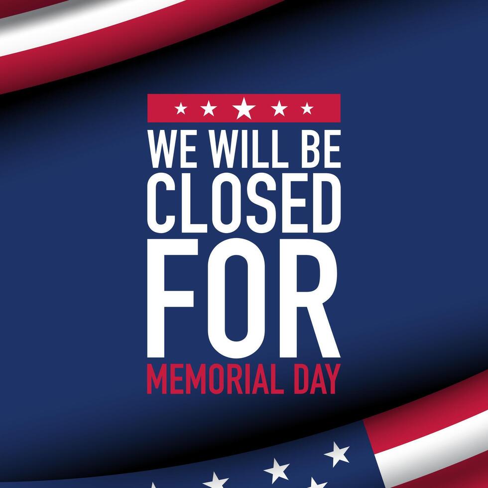 Memorial Day Template Design on Blue Background. We will be closed for Memorial Day. vector