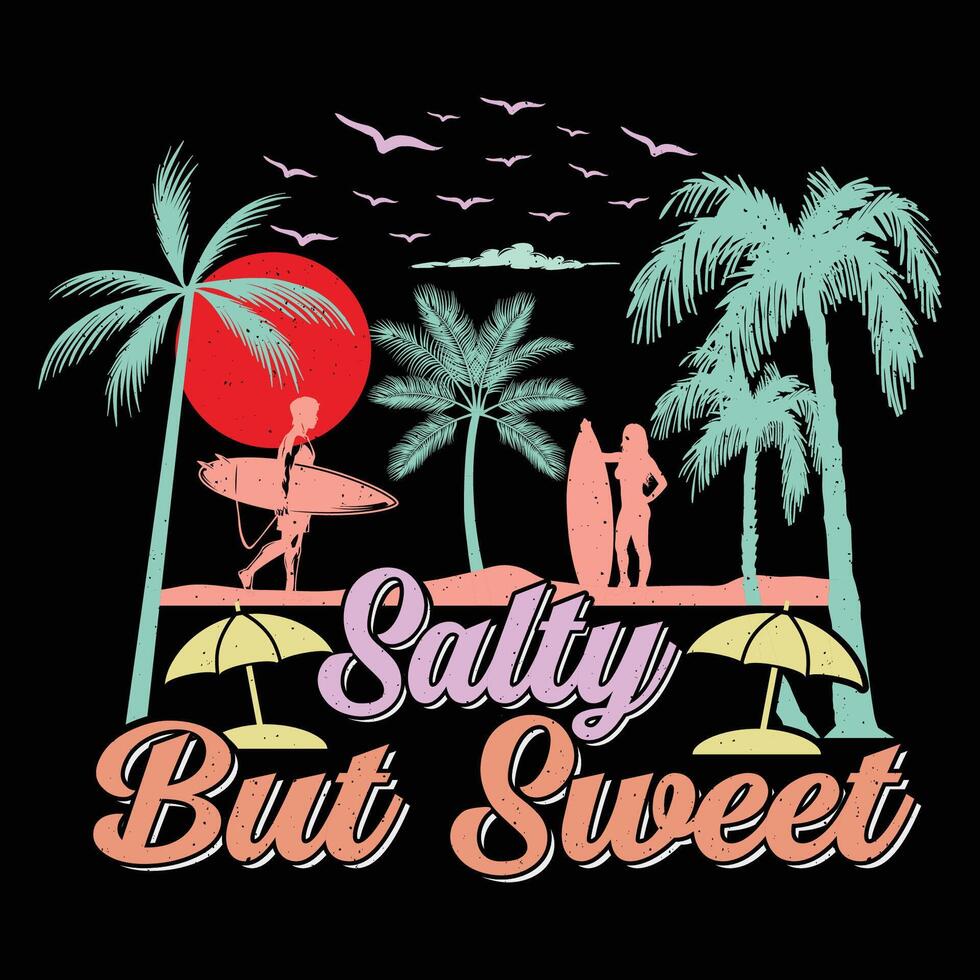 Salty But Sweet Surfing Beach Sunset Lake Vintage Summer Sublimation T-Shirt Design vector