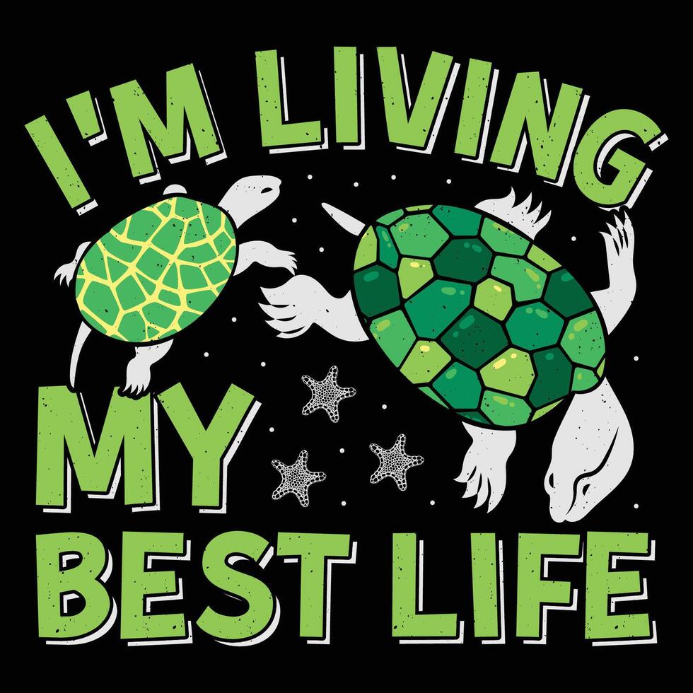 I'm Living My Best Life Turtle Sublimation T-Shirt Design Graphic vector