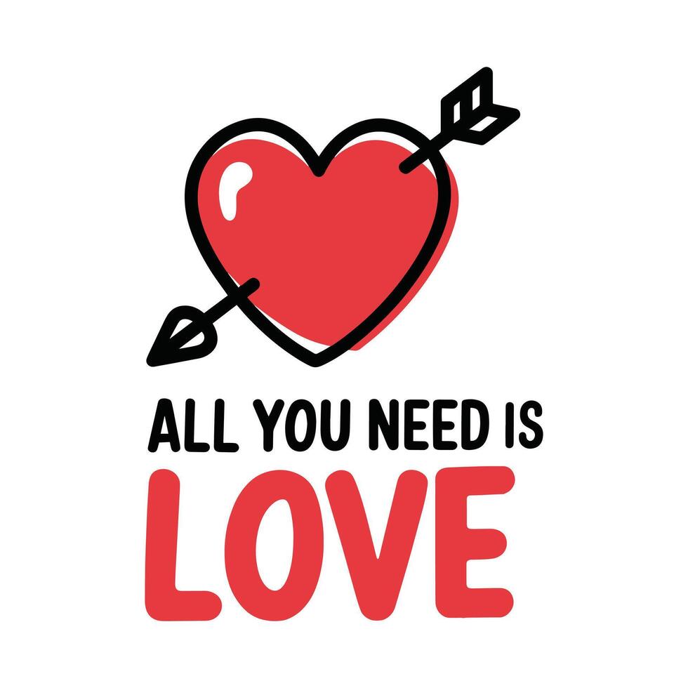 All You Need is Love T Shirt Design vector