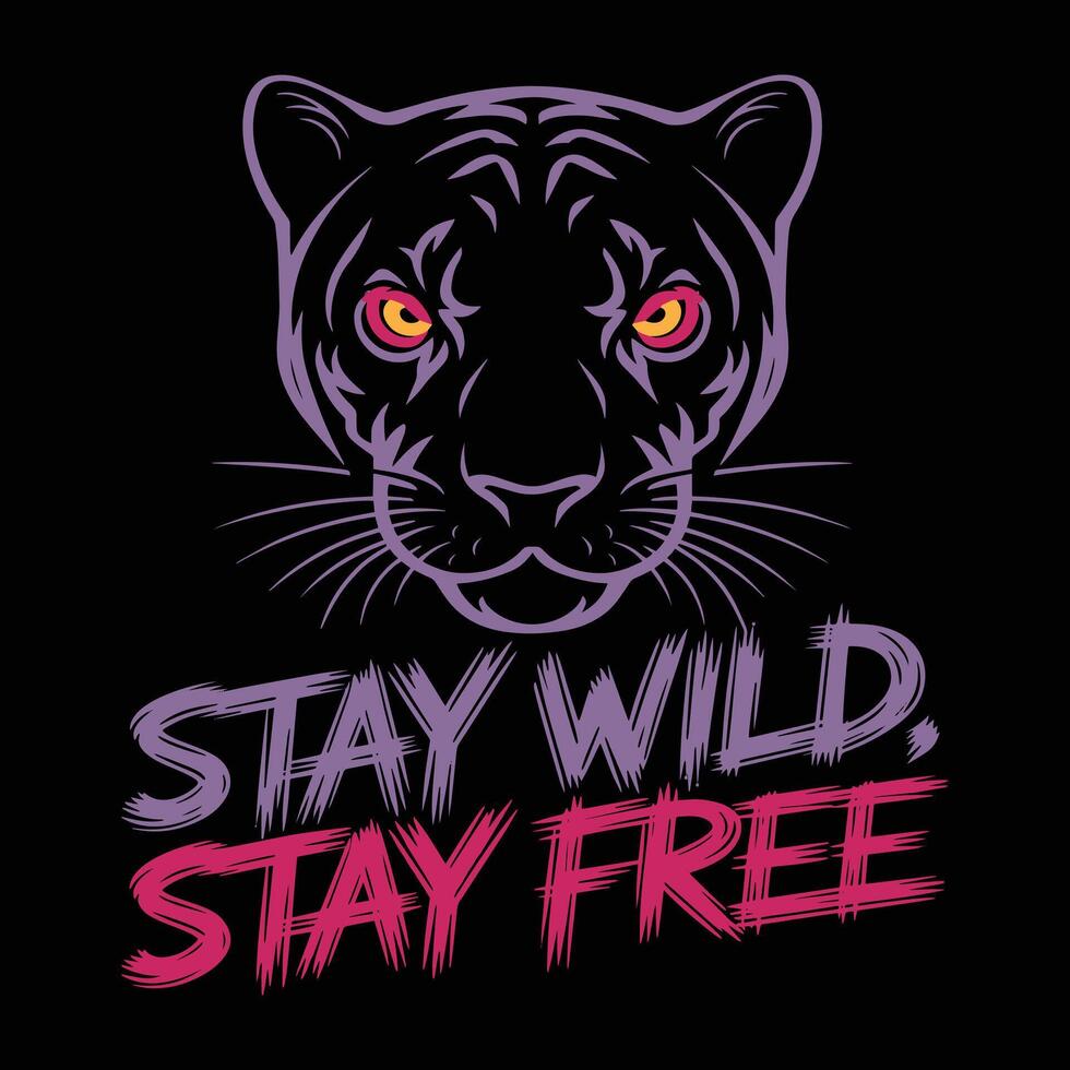 Stay Wild Stay Free T Shirt Design Panther vector