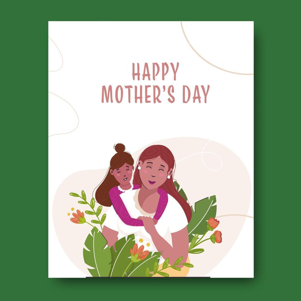 Happy Mother's Day Post with Cartoon Mother and Daughter Embracing in Floral Background. vector