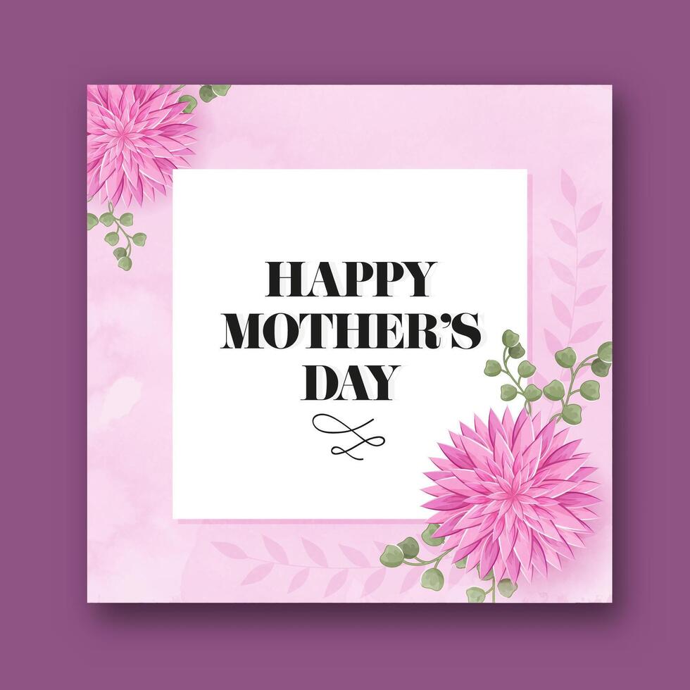 Happy Mothers Day Post Card Design with Dahlia Flower and Leaves Illustration. vector