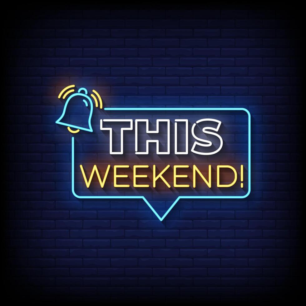 this weekend neon sign with brick wall background vector