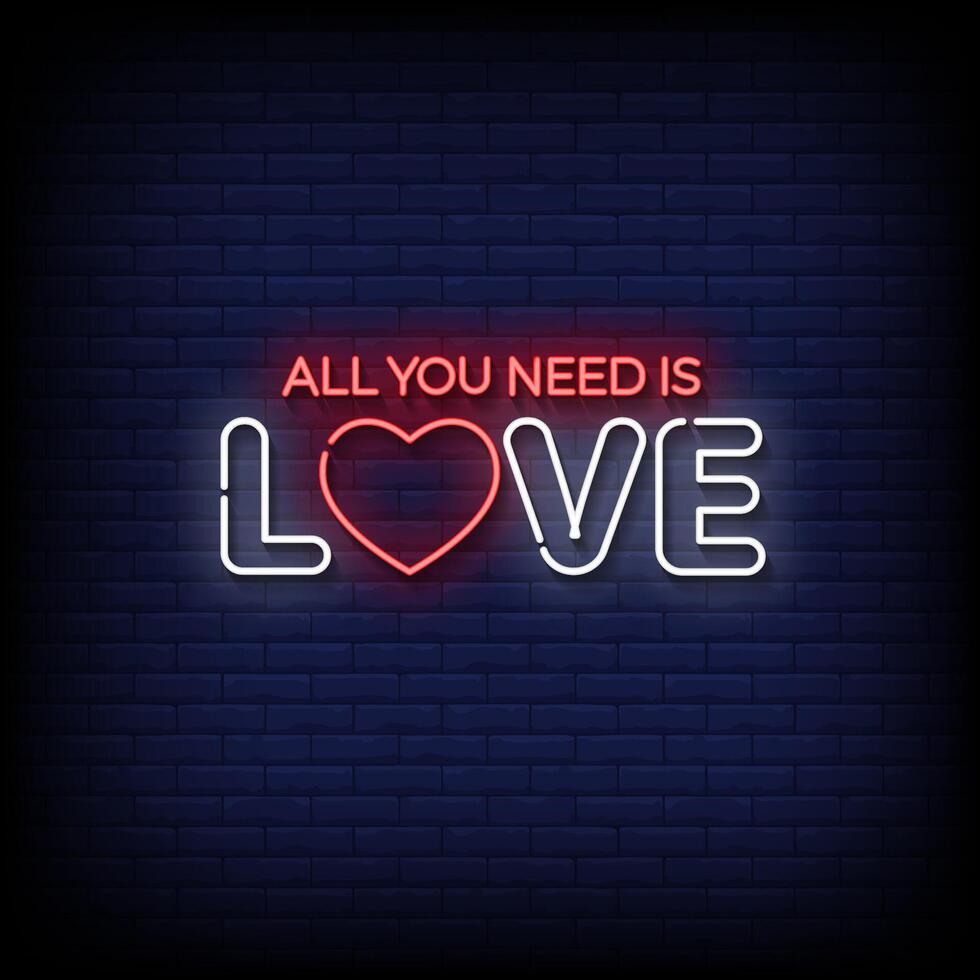 all you need is love neon sign with brick wall background vector