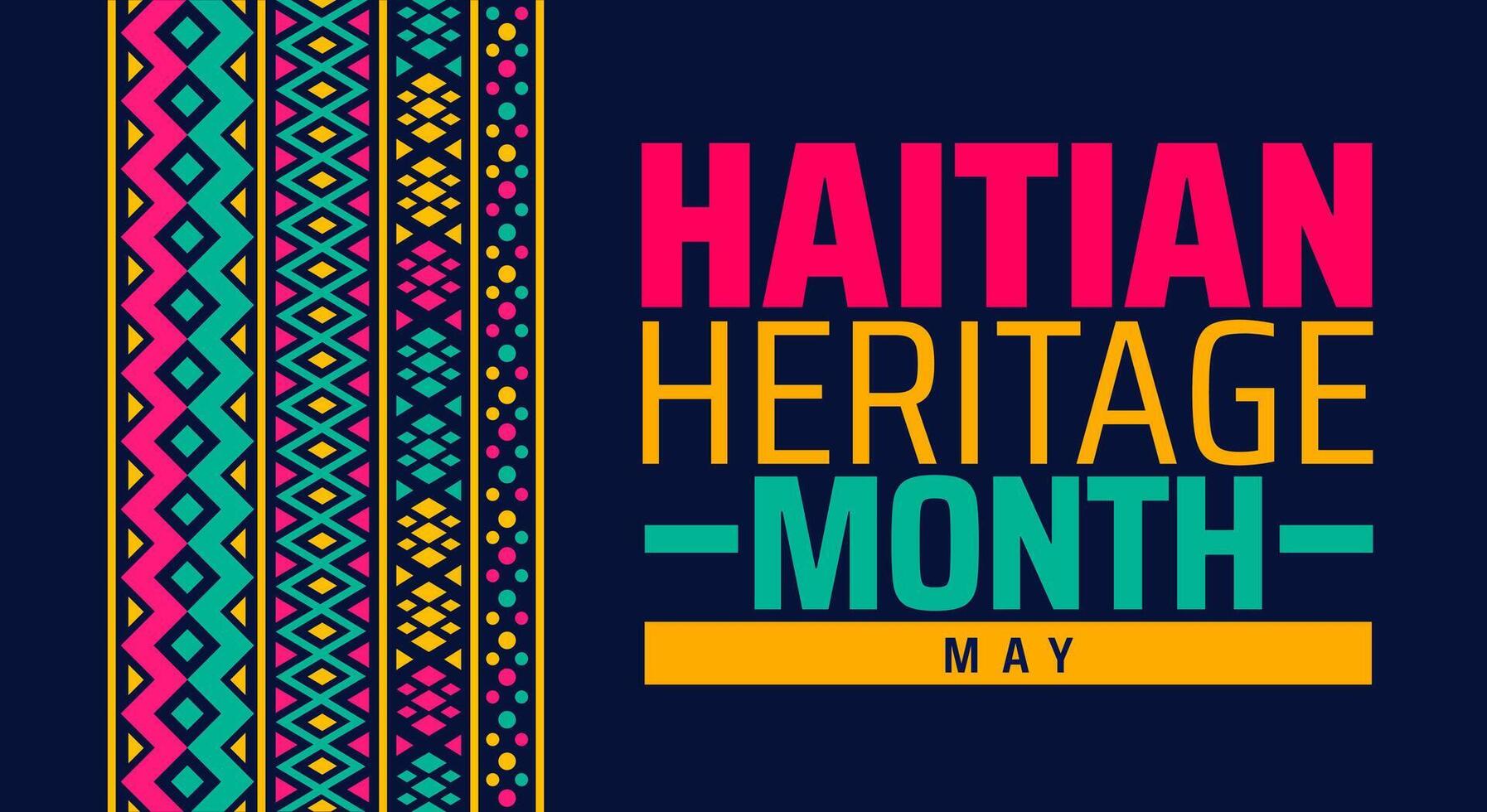 Haitian heritage month background banner or poster design template. observed every year in May. Holiday concept. Use to any Template, card, poster, placard, template. vector