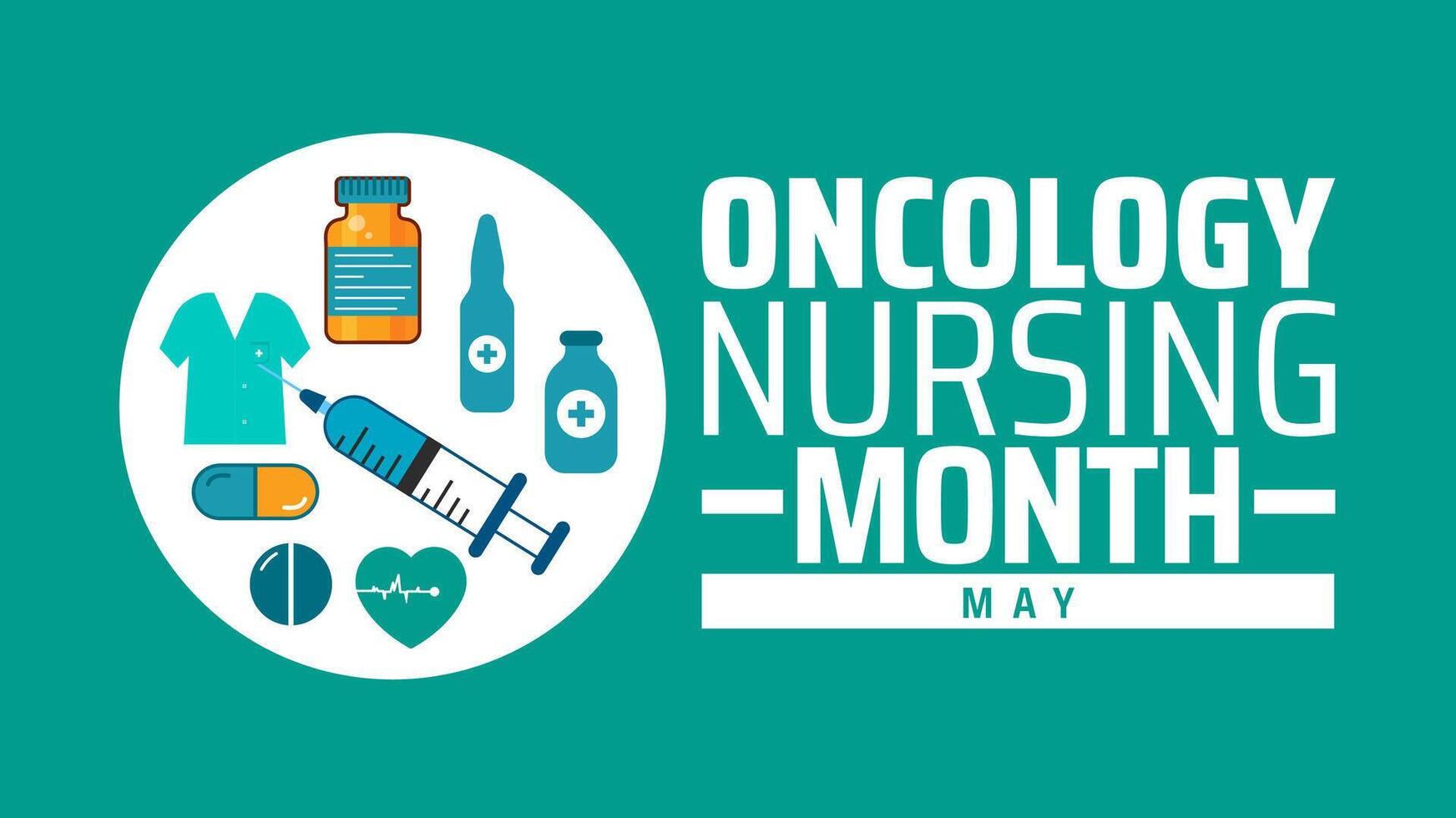 Oncology Nursing Month background banner or poster design template. observed every year in May. Holiday concept. Use to any Template, card, poster, placard, template. vector