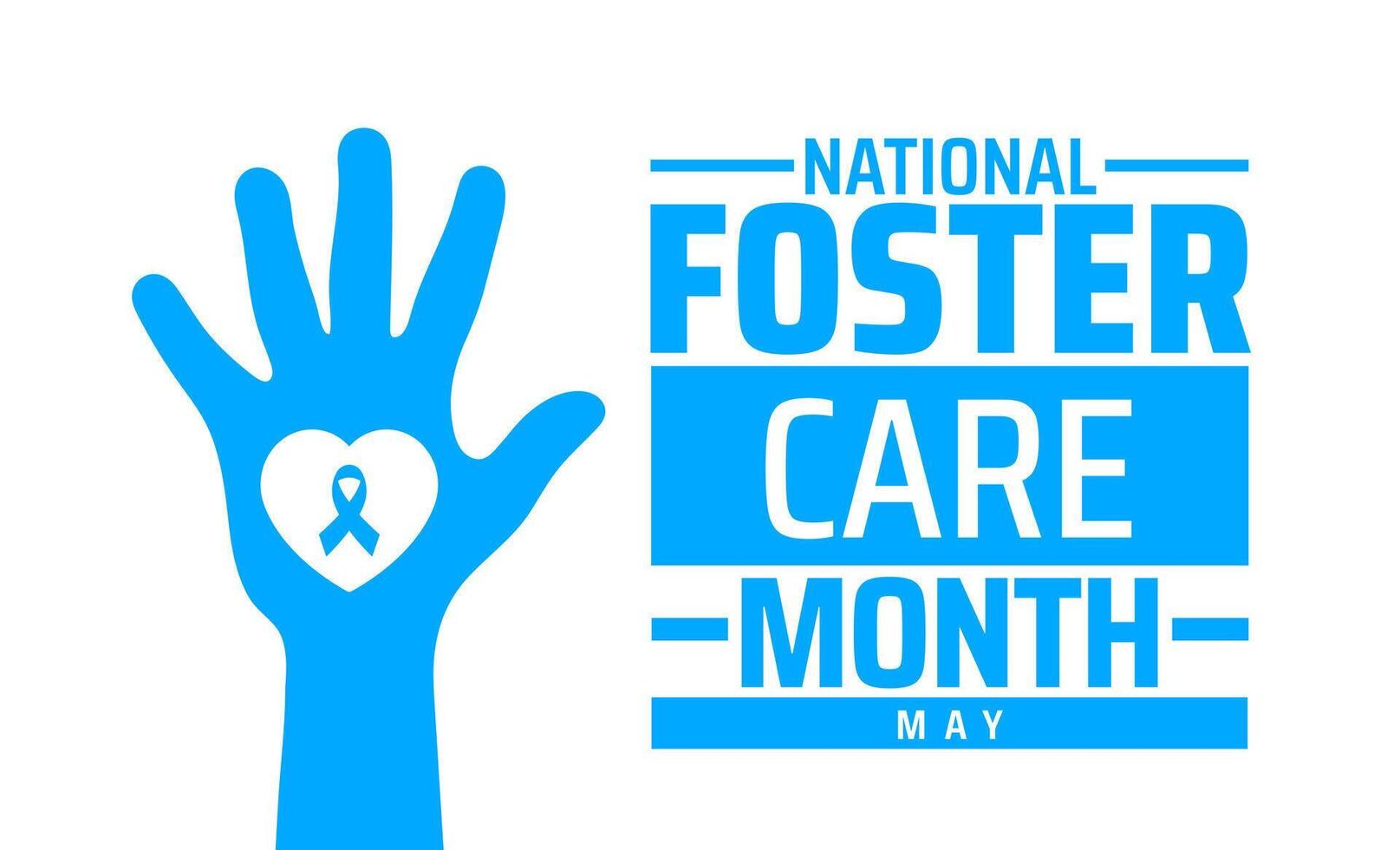 ational Foster Care Month background banner or poster design template. observed every year in May. Holiday concept. Use to any Template, card, poster vector