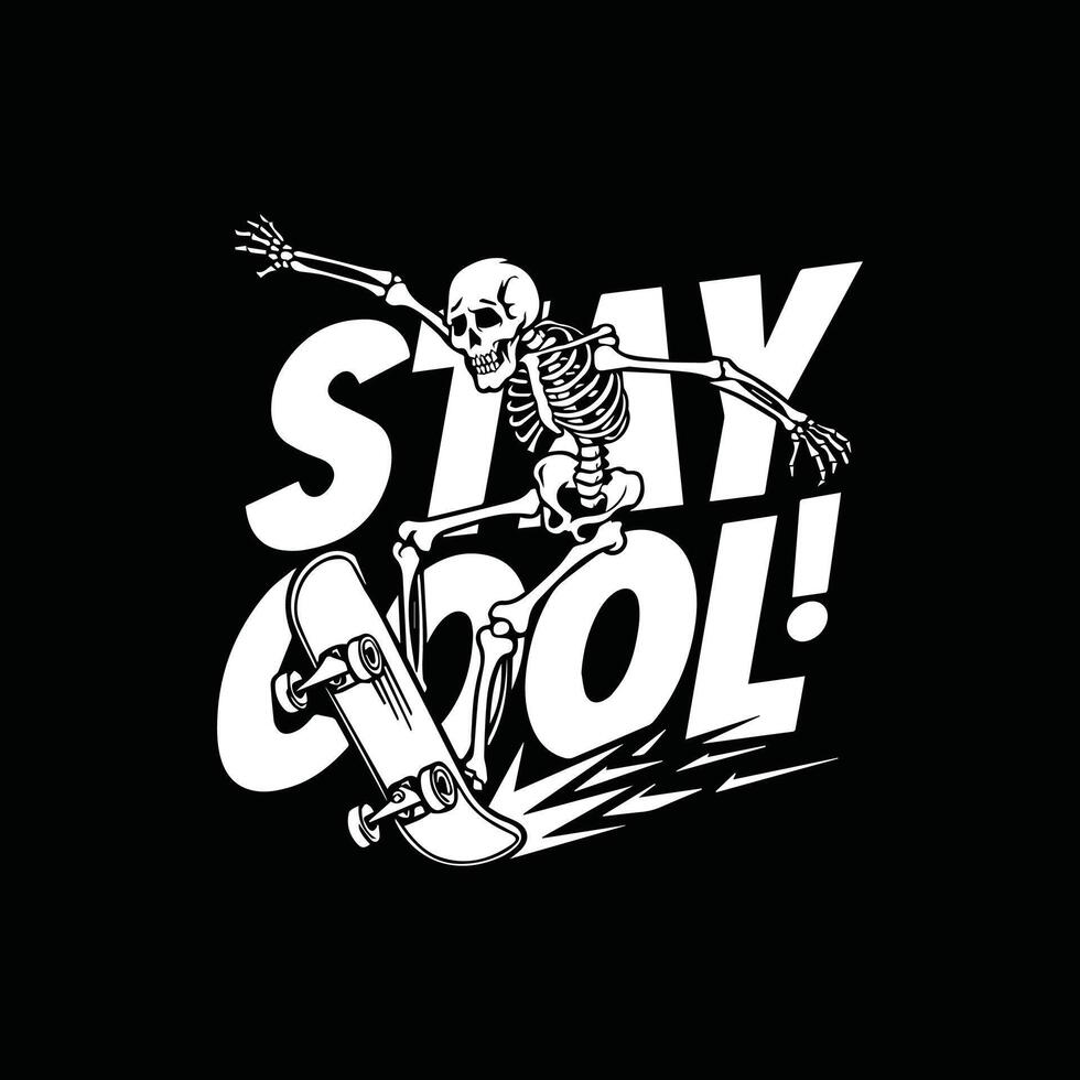 Skeleton on a skateboard with the words stay cool vector