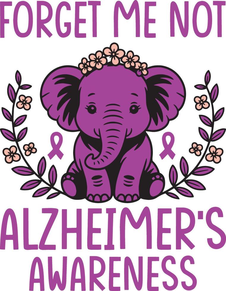 Forget Me Not Elephant Alzheimer's Awareness Floral Quote Graphic vector