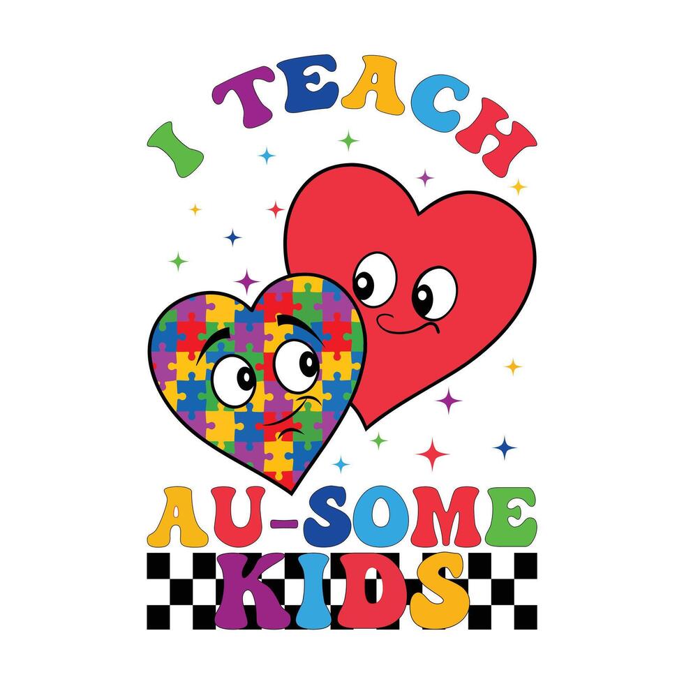 I TEACH AU-SOME KIND - Autism awareness Typography T-shirt Design , Autism Puzzle Design sublimation, vector