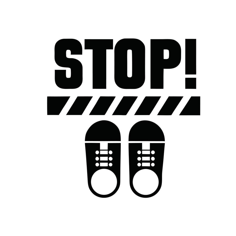Stop Signage With Shoes Illustration Indicates A Restricted Area Or Safety Instruction vector