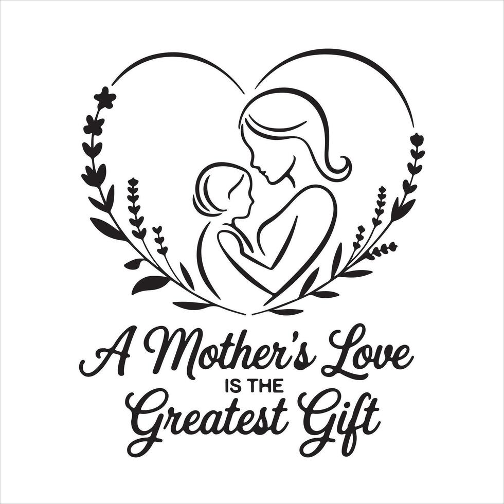 mother's love is the greatest gift svg cut file vector