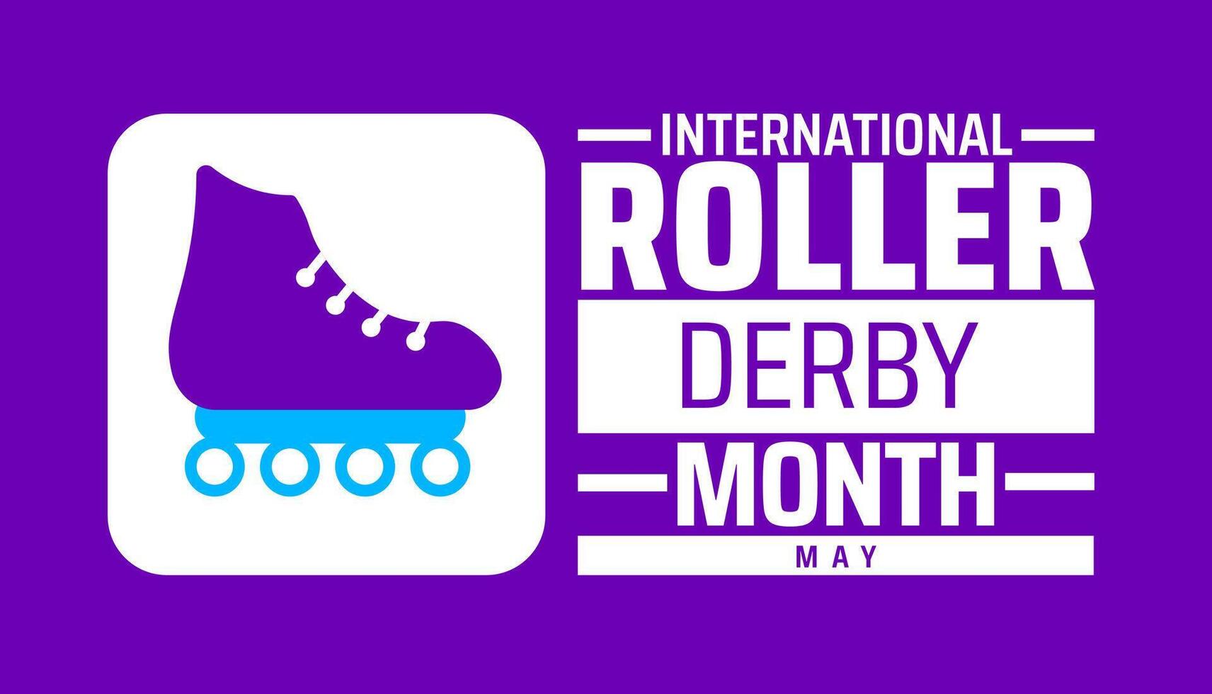 International Roller Derby Month background banner or poster design template. observed every year in May. Holiday concept. Use to any Template, card, poster, placard, template. vector