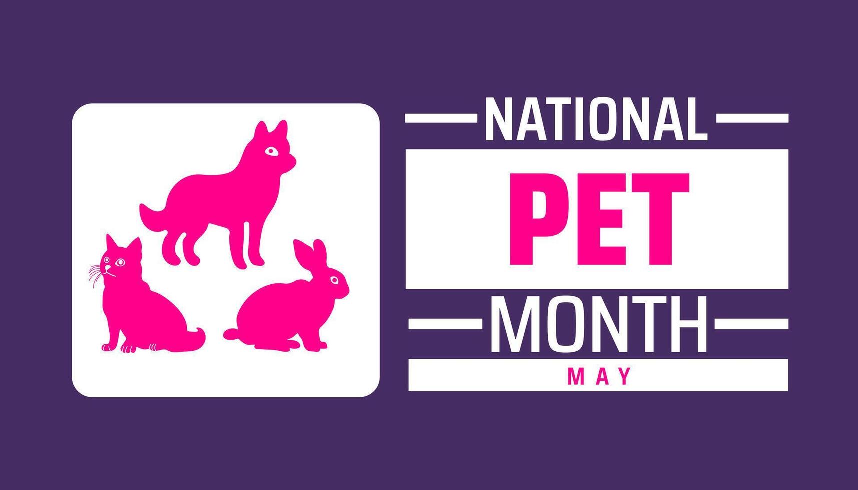 National Pet Month background banner or poster design template. observed every year in May. Holiday concept. Use to any Template, card, poster, placard, template. vector